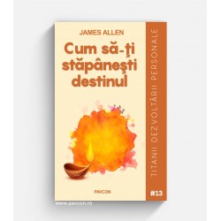 Cum sa-ti stapanesti destinul